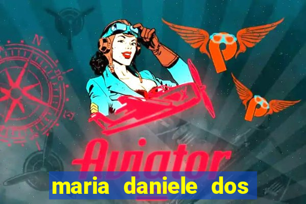 maria daniele dos santos dutra